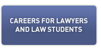 Careers for Lawyers and Law Students button