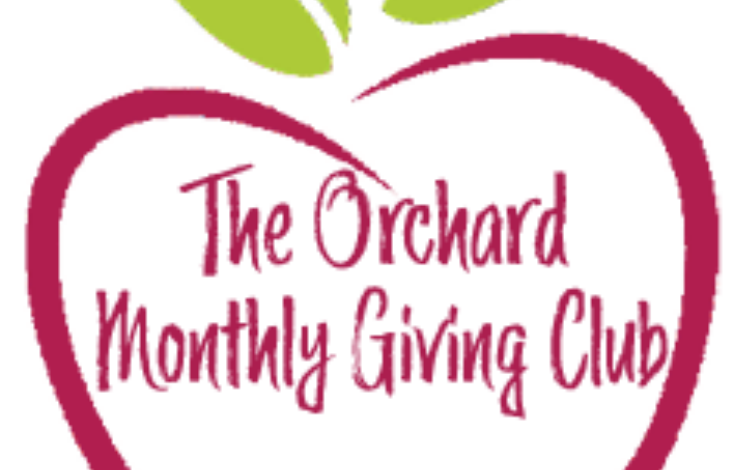 Orchard Monthly Giving Club