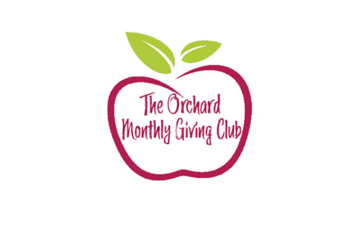 Orchard Monthly Giving Club